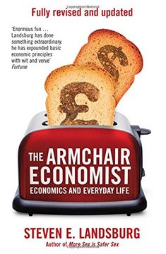 portada The Armchair Economist: Economics And Everyday Life. Steven E. Landsburg (in English)