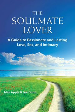 portada The Soulmate Lover: A Guide to Passionate and Lasting Love, Sex, and Intimacy (in English)
