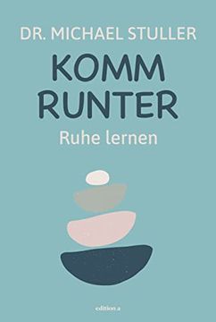 portada Komm Runter: Ruhe Lernen (en Alemán)
