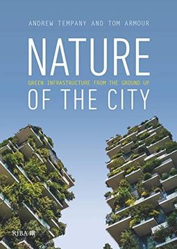 portada Nature of the City: Green Infrastructure from the Ground Up (en Inglés)