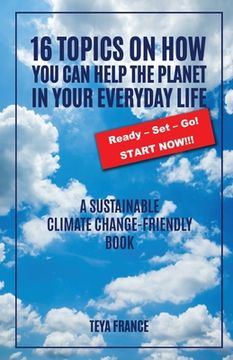 portada 16 Topics On How You Can Help The Planet In Your Everyday Life (en Inglés)