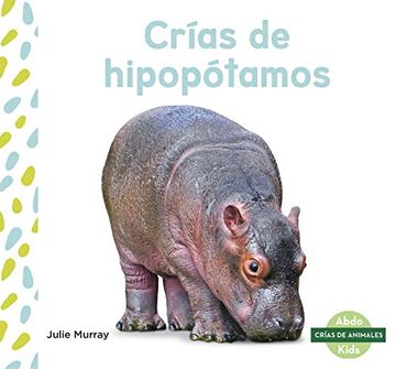portada Crías de Hipopótamos (Hippo Calves) (Cría de Animales (in Spanish)