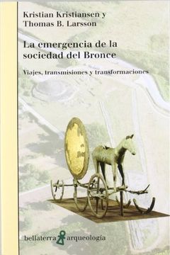 portada La Emergencia de la Sociedad del Bronce: Viajes, Transmisiones y Transformaciones