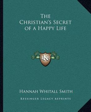 portada the christian's secret of a happy life (in English)
