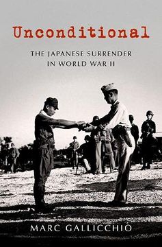 portada Unconditional: The Japanese Surrender in World war ii (Pivotal Moments in American History) (en Inglés)