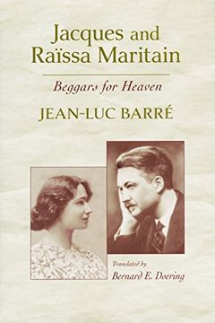 portada Jacques and Raissa Maritain: Beggars for Heaven (en Inglés)