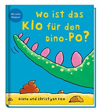 portada Wo ist das klo für den Dino-Po? Mit Vielen Klappen (in German)