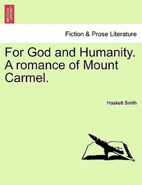 portada for god and humanity. a romance of mount carmel. (en Inglés)