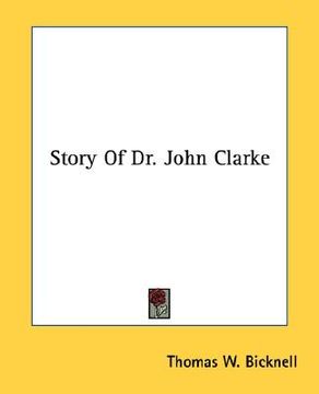 portada story of dr. john clarke (en Inglés)