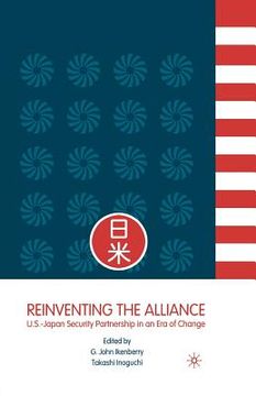 portada Reinventing the Alliance: Us - Japan Security Partnership in an Era of Change (in English)