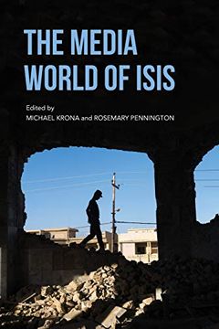 portada The Media World of Isis (Indiana Series in Middle East Studies) (en Inglés)