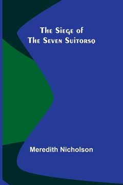 portada The Siege of the Seven Suitorsq (in English)