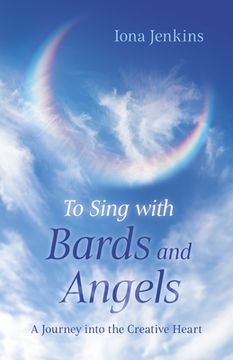 portada To Sing with Bards and Angels: A Journey Into the Creative Heart