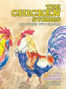 portada The Chicken Stories: Our Stories With Grandma (en Inglés)
