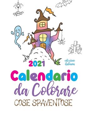 portada Calendario da colorare 2021 cose spaventose (edizione italiana) (in Italian)