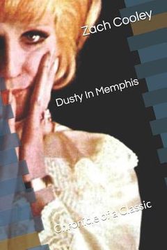 portada Dusty in Memphis: Chronicle of a Classic (en Inglés)