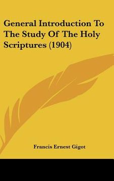 portada general introduction to the study of the holy scriptures (1904) (in English)