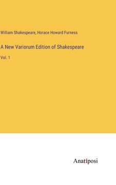 portada A New Variorum Edition of Shakespeare: Vol. 1 (en Inglés)