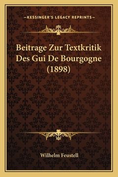 portada Beitrage Zur Textkritik Des Gui De Bourgogne (1898) (en Alemán)
