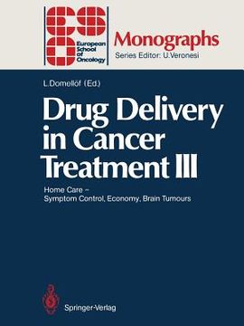 portada drug delivery in cancer treatment iii: home care symptom control, economy, brain tumours (en Inglés)
