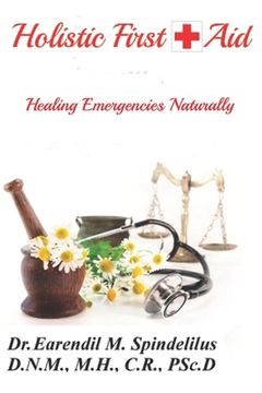 portada Holistic First Aid: Healing Emergencies Naturally (en Inglés)
