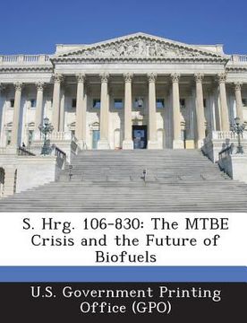 portada S. Hrg. 106-830: The Mtbe Crisis and the Future of Biofuels (in English)