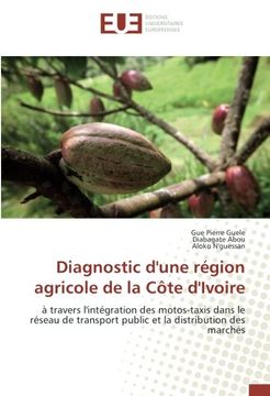 portada Diagnostic d'une région agricole de la côte d'ivoire (OMN.UNIV.EUROP.)