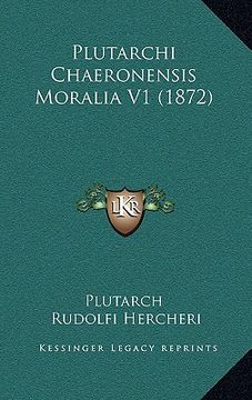 portada plutarchi chaeronensis moralia v1 (1872) (en Inglés)