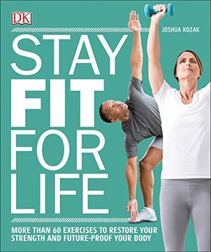 portada Stay fit for Life: More Than 60 Exercises to Restore Your Strength and Future-Proof Your Body (en Inglés)