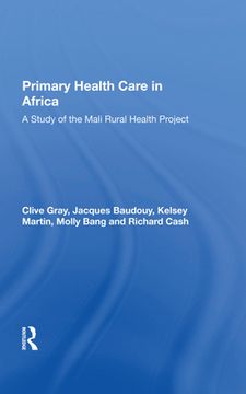 portada Primary Health Care in Africa: A Study of the Mali Rural Health Project [Hardcover ] (en Inglés)