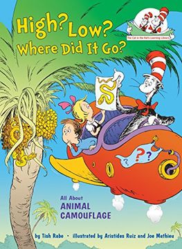 portada High? Low? Where did it Go? All About Animal Camouflage (Cat in the Hat's Learning Library) (en Inglés)