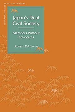 portada Japan's Dual Civil Society: Members Without Advocates (Contemporary Issues in Asia and Pacific) (en Inglés)