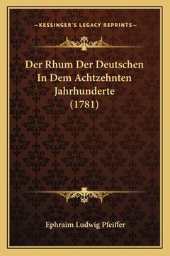 portada Der Rhum Der Deutschen In Dem Achtzehnten Jahrhunderte (1781) (en Alemán)