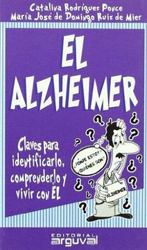 portada El Alzheimer: Claves Para Identificarlo, Comprenderlo y Vivir con el (Guia)