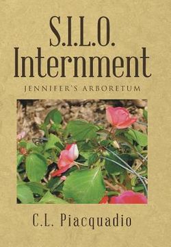 portada S.I.L.O. Internment: Jennifer's Arboretum (en Inglés)