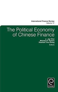 portada The Political Economy of Chinese Finance (International Finance Review)