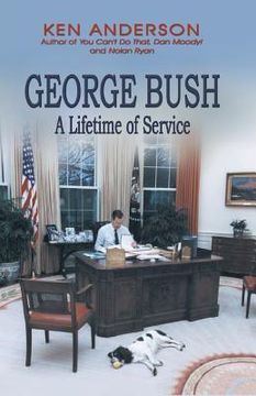 portada George Bush: A Lifetime of Service (en Inglés)