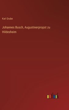 portada Johannes Busch, Augustinerpropst zu Hildesheim (en Alemán)
