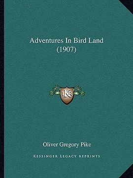 portada adventures in bird land (1907) (en Inglés)