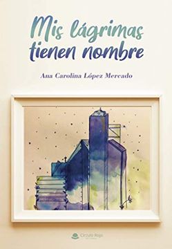 portada Mis Lágrimas Tienen Nombre (in Spanish)