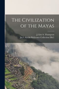 portada The Civilization of the Mayas (in English)