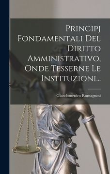 portada Principj Fondamentali Del Diritto Amministrativo, Onde Tesserne Le Instituzioni... (en Italiano)