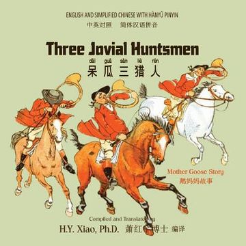 portada Three Jovial Huntsmen (Simplified Chinese): 05 Hanyu Pinyin Paperback Color
