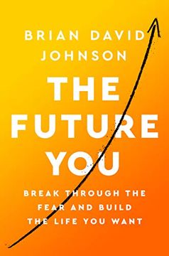 portada The Future You: Break Through the Fear and Build the Life you Want