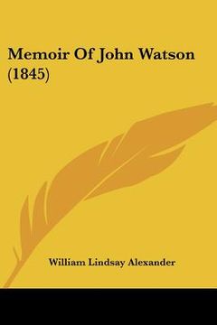 portada memoir of john watson (1845) (en Inglés)