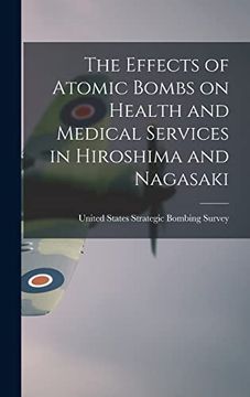 portada The Effects of Atomic Bombs on Health and Medical Services in Hiroshima and Nagasaki