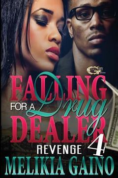 portada Falling For A Drug Dealer 4: Revenge (in English)
