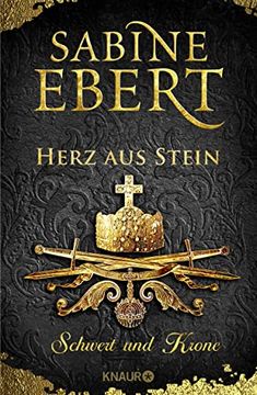 portada Schwert und Krone - Herz aus Stein: Roman (Das Barbarossa-Epos, Band 4) (en Alemán)