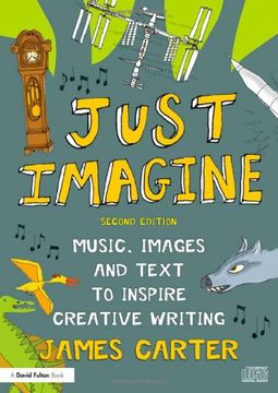 portada Just Imagine: Music, Images and Text to Inspire Creative Writing (in English)