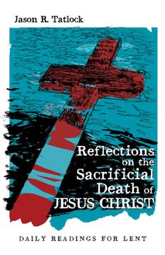 portada Reflections on the Sacrificial Death of Jesus Christ (en Inglés)